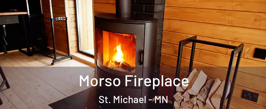  Morso Fireplace St. Michael - MN